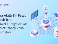 Huawei Türkiye Ar-Ge Merkezi Yapay Zeka Çalışmaları